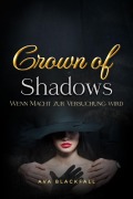 Cover-Bild zum Titel 'Crown of Shadows' von 'Ava Blackfall'