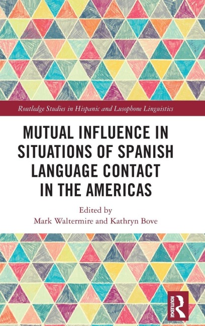 Mutual Influence in Situations of Spanish Language Contact in the Americas - 