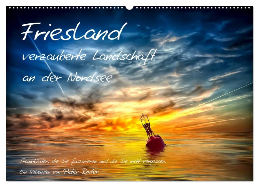 Friesland - verzauberte Landschaft an der Nordsee / CH-Version (Wandkalender 2025 DIN A2 quer), CALVENDO Monatskalender - Peter Roder