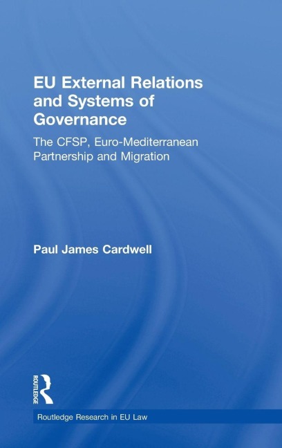 EU External Relations and Systems of Governance - Paul James Cardwell