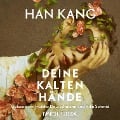 Cover-Bild zum Titel 'Deine kalten Hände' von 'Han Kang'