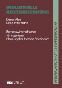 Cover-Bild zum Titel 'Industrielle Kostenrechnung' von 'Dieter Ahlert, Klaus P. F. Franz'