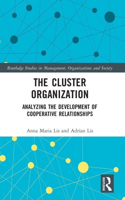The Cluster Organization - Anna Maria Lis, Adrian Lis