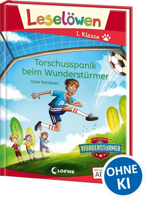 Leselöwen 1. Klasse - Torschusspanik beim Wunderstürmer - Ocke Bandixen
