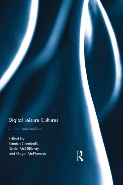 Digital Leisure Cultures - 