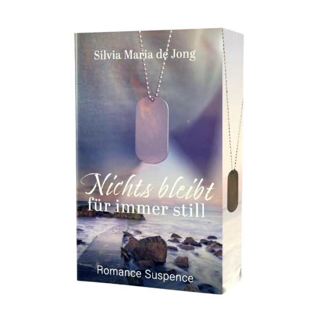 Nichts bleibt für immer still - Silvia Maria de Jong