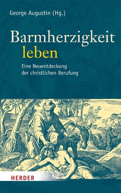 Barmherzigkeit leben - 