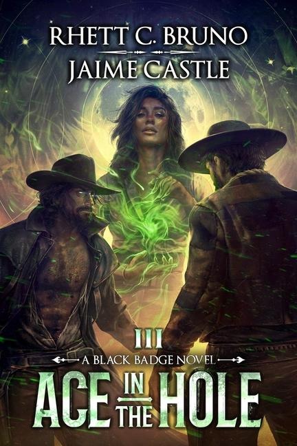 Ace in the Hole - Jaime Castle, Rhett C Bruno