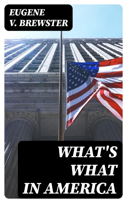What's What in America - Eugene V. Brewster