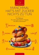 Cover-Bild zum Titel 'Manchmal hat's mit Zucker Nichts zu tun' von 'Katja Schaaf'