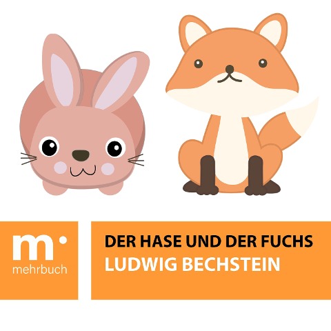 Der Hase und der Fuchs - Ludwig Bechstein