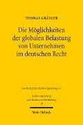 Cover-Bild zum Titel 'Die Möglichkeiten der globalen Belastung von Unternehmen im deutschen Recht' von 'Thomas Grädler'