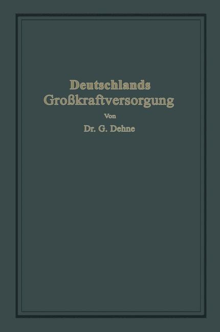 Deutschlands Großkraftversorgung - Gerhard Dehne