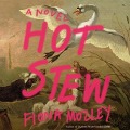Hot Stew Lib/E - Fiona Mozley
