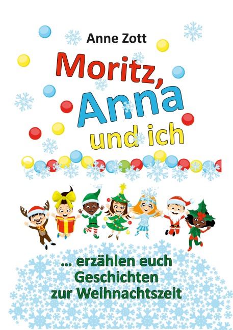 Anne Zott Moritz, Anna und ich ... - Anne Zott