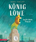Cover-Bild zum Titel 'König Löwe sucht einen Freund - Ein Bilderbuch über Einfühlungsvermögen und eine besondere Freundschaft' von 'Emma Yarlett'