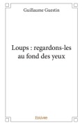 Cover-Bild zum Titel 'Loups' von 'Guillaume Guestin'