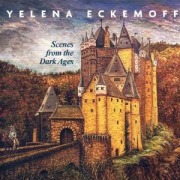 Cover-Bild zum Titel 'Scenes from the Dark Ages' von 'Yelena Eckemoff'