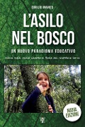 L' asilo nel bosco. Un nuovo paradigma educativo - Emilio Manes