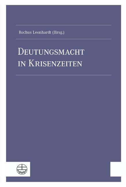 Deutungsmacht in Krisenzeiten - 