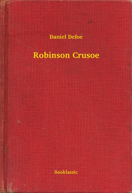 Robinson Crusoe - Daniel Defoe