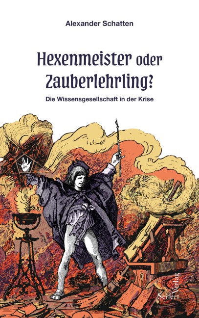 Hexenmeister oder Zauberlehrling? - Alexander Schatten
