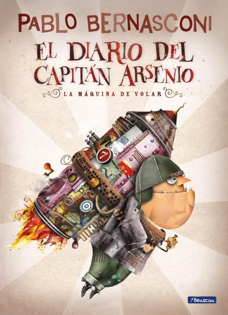 El Diario del Capitán Arsenio / Diary of Captain Arsenio - Pablo Bernasconi