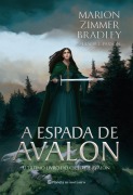 Cover-Bild zum Titel 'A espada de Avalon' von 'Marion Zimmer Bradley'
