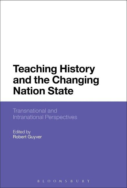 Teaching History and the Changing Nation State - 