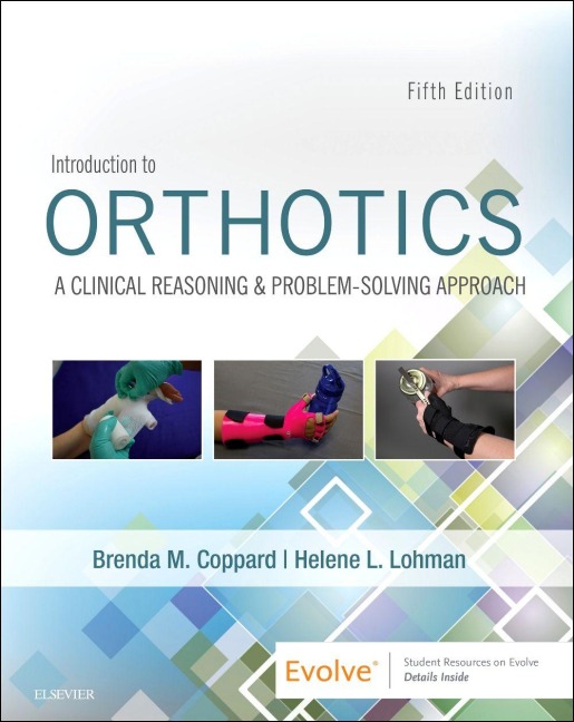 Introduction to Orthotics E-Book - Otr/L Coppard, Otr/L Lohman OTD