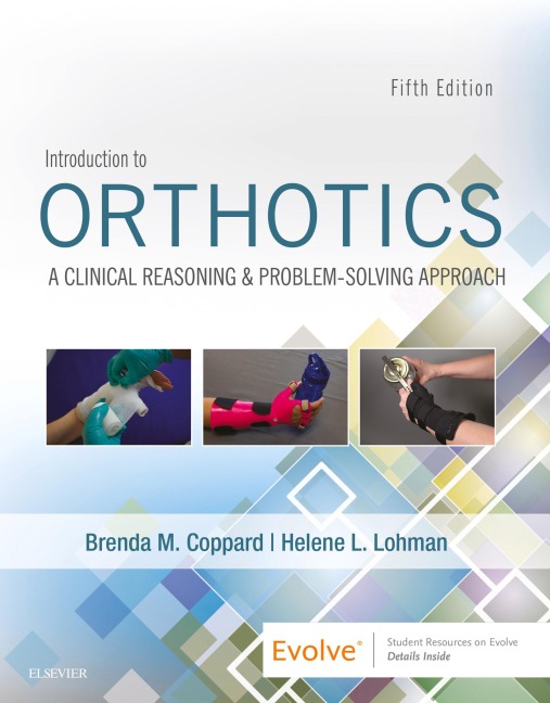 Introduction to Orthotics E-Book - Otr/L Coppard, Otr/L Lohman OTD