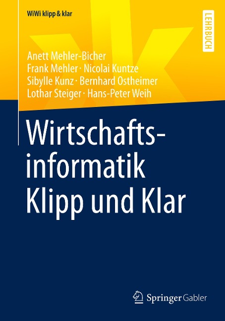 Wirtschaftsinformatik Klipp und Klar - Anett Mehler-Bicher, Frank Mehler, Nicolai Kuntze, Hans-Peter Weih, Bernhard Ostheimer