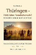 Cover-Bild zum Titel 'Thüringen - 1500 Jahre fremdbeherrscht!' von 'Olaf Haubold'