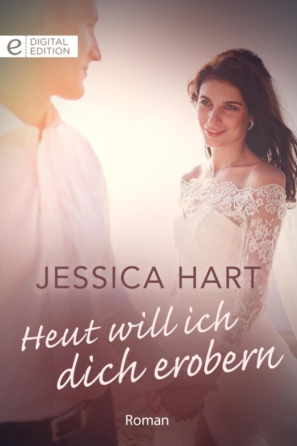 Heut will ich dich erobern - Jessica Hart