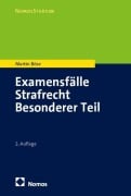 Cover-Bild zum Titel 'Examensfälle Strafrecht Besonderer Teil' von 'Martin Böse'