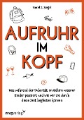 Aufruhr im Kopf - Daniel J. Siegel