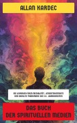 Cover-Bild zum Titel 'Das Buch der spirituellen Medien' von 'Allan Kardec'