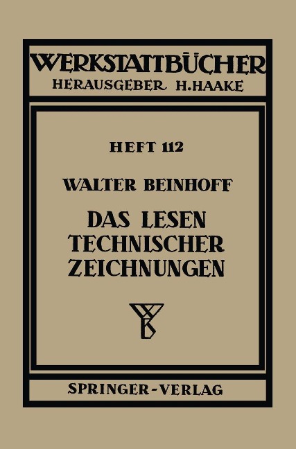 Das Lesen technischer Zeichnungen - W. Beinhoff