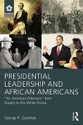 Cover-Bild zum Titel 'Presidential Leadership and African Americans' von 'George R. Goethals'