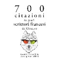 Cover-Bild zum Titel '700 citazioni dei grandi scrittori francesi del XX secolo' von 'Anatole France, Marcel Proust, Jules Renard, André Gide, Antoine de St Exupéry'