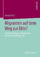 Migranten auf dem Weg zur Elite? - Armand Farsi