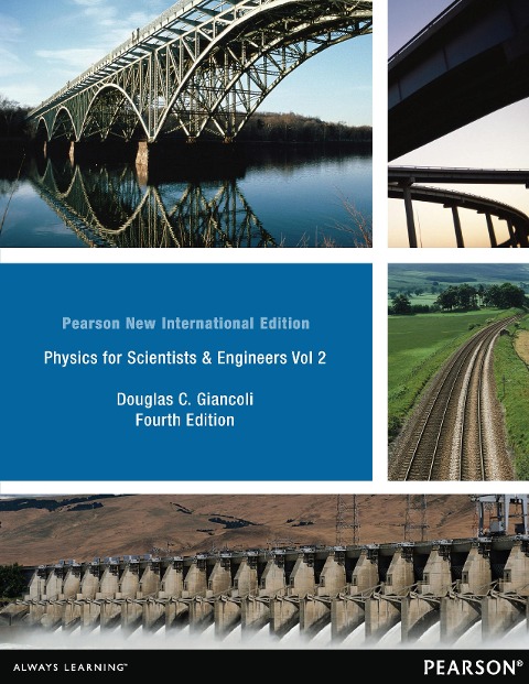 Physics for Scientists & Engineers, Volume 2 (Chs 21-35) - Douglas C. Giancoli