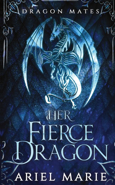 Her Fierce Dragon (Dragon Mates 2) - Ariel Marie