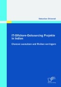 Cover-Bild zum Titel 'IT-Offshore-Outsourcing Projekte in Indien - Chancen ausnutzen und Risiken verringern' von 'Sebastian Chiramel'