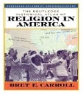 Cover-Bild zum Titel 'The Routledge Historical Atlas of Religion in America' von 'Bret Carroll'