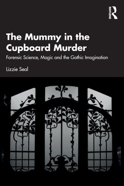 The Mummy in the Cupboard Murder - Lizzie Seal