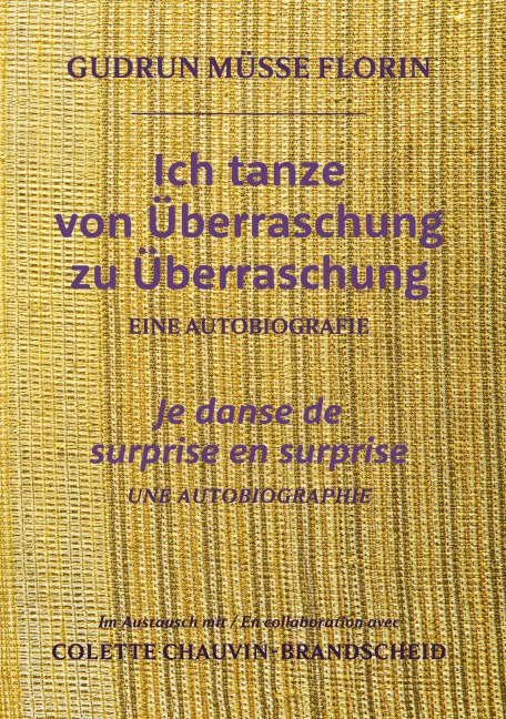 Ich tanze von Überraschung zu Überraschung - Gudrun Müsse Florin