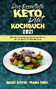 Das Essentielle Keto-Diät-Kochbuch 2021 - Maggie Rogers, Franka Simon