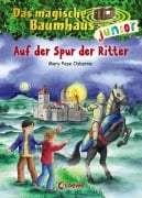 Cover-Bild zum Titel 'Das magische Baumhaus junior 02 - Auf der Spur der Ritter' von 'Mary Pope Osborne'