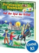 Cover-Bild zum Titel 'Das magische Baumhaus junior 02 - Auf der Spur der Ritter' von 'Mary Pope Osborne'